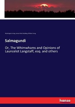 portada Salmagundi: Or, The Whimwhams and Opinions of Launcelot Langstaff, esq. and others (en Inglés)