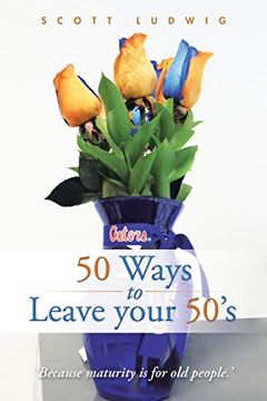 portada 50 Ways to Leave Your 50's (en Inglés)