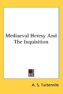 portada mediaeval heresy and the inquisition