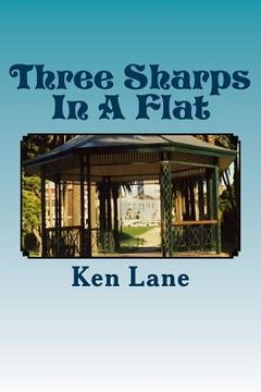 portada Three Sharps In A Flat: A story of a male toothfairy who with his flat mates, engages in an adventure to save a woman and her daughter from ev (in English)