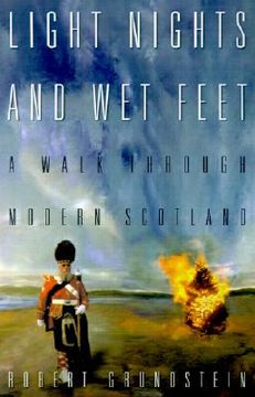 portada light nights and wet feet: a walk through modern scotland