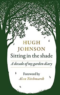 portada Sitting in the Shade: A Decade of my Garden Diary (en Inglés)