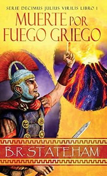 portada Muerte por Fuego Griego (Serie Decimus Julius Virilis) (Spanish Edition) (in Spanish)