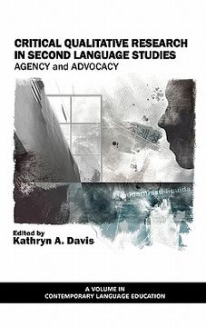 portada critical qualitative research in second language studies: agency and advocacy (hc) (in English)