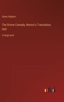 portada The Divine Comedy, Norton's Translation, Hell: in large print (in English)