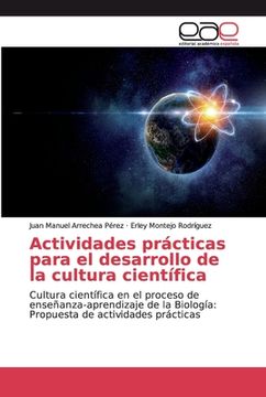 portada Actividades Prácticas Para el Desarrollo de la Cultura Científica: Cultura Científica en el Proceso de Enseñanza-Aprendizaje de la Biología: Propuesta de Actividades Prácticas (in Spanish)