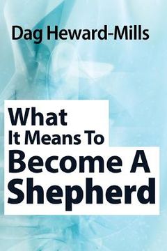 portada What It Means to Become a Shepherd (en Inglés)