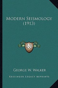 portada modern seismology (1913) (en Inglés)