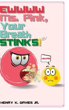 portada Ewwww Ms. Pink Your Breath Stinks!!! (en Inglés)