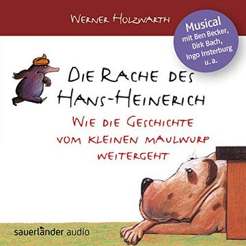 portada Die Rache des Hans-Heinerich: Wie die Geschichte vom Kleinen Maulwurf Weitergeht (en Alemán)