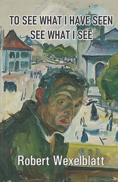 portada To See What I Have Seen See What I See (en Inglés)