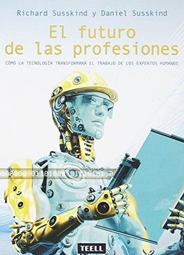 portada El Futuro de las Profesiones: Cómo la Tecnología Transformará el Trabajo de los Expertos Humanos (in Spanish)