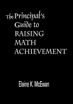 portada the principal's guide to raising math achievement (en Inglés)
