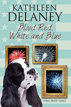 portada Blood Red, White and Blue: A Canine Cozy Mystery (a Mary Mcgill Canine Mystery) (en Inglés)