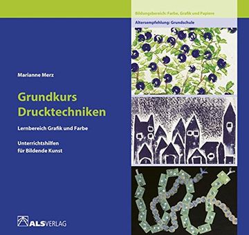 portada Grundkurs Drucktechniken: Lernbereich Grafik: 707 (en Alemán)