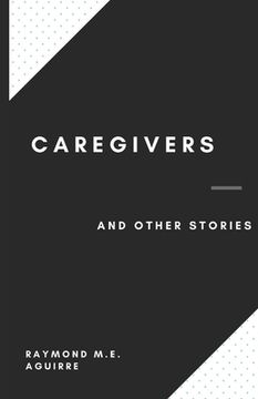 portada Caregivers and Other Stories (en Inglés)