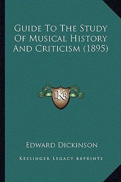 portada guide to the study of musical history and criticism (1895) (en Inglés)