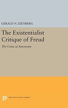 portada The Existentialist Critique of Freud: The Crisis of Autonomy (Princeton Legacy Library) (en Inglés)
