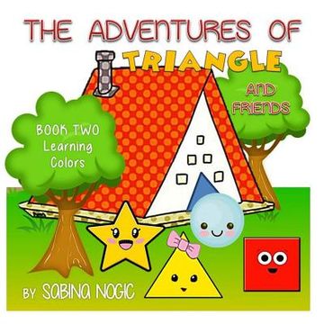 portada The Adventures of Triangle and Friends: Learning Colors (en Inglés)