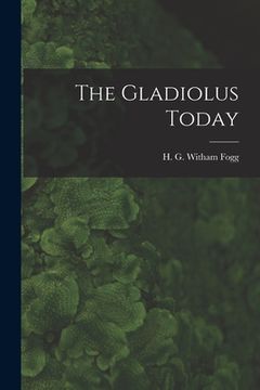 portada The Gladiolus Today (en Inglés)