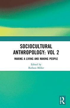portada Sociocultural Anthropology: Vol 2: Making a Living and Making People (Sociocultural Anthropology; Critical and Primary Sources, 2) (en Inglés)