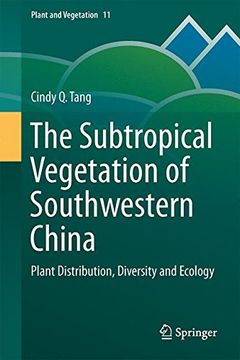 portada The Subtropical Vegetation of Southwestern China: Plant Distribution, Diversity and Ecology (Plant and Vegetation) (in English)