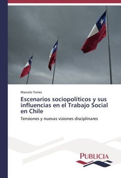 portada Escenarios sociopolíticos y sus influencias en el Trabajo Social en Chile: Tensiones y nuevas visiones disciplinares