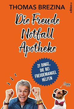 portada Die Freude Notfall Apotheke: 21 Dinge, die bei Freudemangel Helfen (in German)