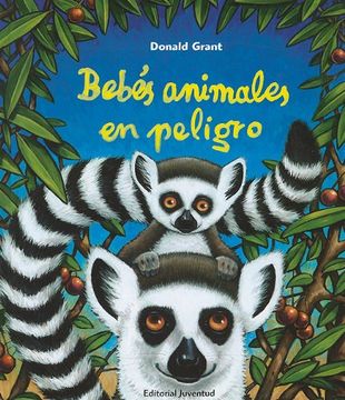 portada Bebes Animales en Peligro = Babies Animals Endangered (in Spanish)