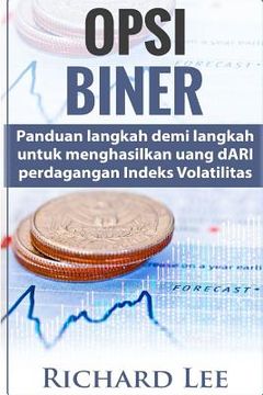 portada Opsi Biner: Panduan Langkah demi langkah untuk Menghasilkan Uang dari Perdaganga (en Indonesio)