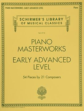 portada Schirmer'S Library of Musical Classics Volume 2112: Piano Masterworks - Early Advanced Level Piano: 54 Pieces by 21 Composers (in English)