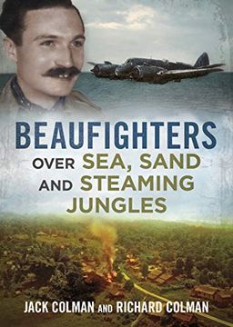 portada Beaufighters Over Sea, Sand, and Steaming Jungles (en Inglés)