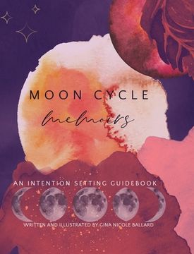 portada Moon Cycle Memoirs: An intention Setting Guidebook (in English)