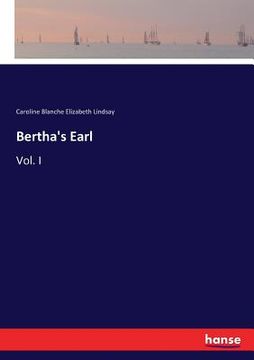 portada Bertha's Earl: Vol. I (in English)