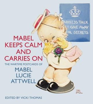 portada mabel keeps calm and carries on: the wartime postcards of mabel lucie attwell