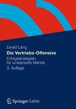 portada Die Vertriebs-Offensive: Erfolgsstrategien für Umkämpfte Märkte (en Alemán)