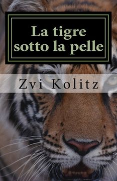 portada La tigre sotto la pelle: Storie e parabole degli anni della morte (en Italiano)