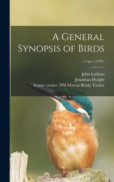 portada A General Synopsis of Birds; v.1: pt.1 (1781) (en Inglés)