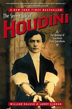 portada The Secret Life of Houdini: The Making of America's First Superhero (en Inglés)