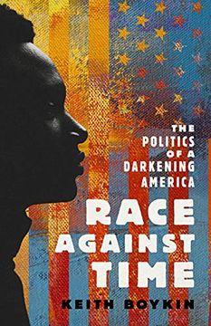 portada Race Against Time: The Politics of a Darkening America (en Inglés)