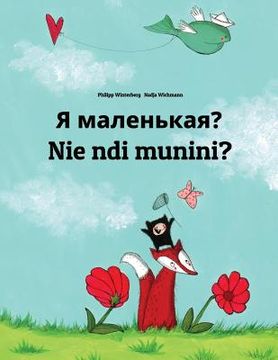 portada Ya malen'kaya? Nie ndi munini?: Russian-Kikuyu: Children's Picture Book (Bilingual Edition) (en Ruso)