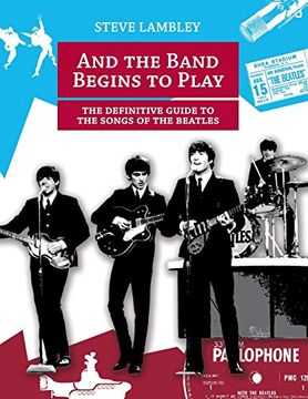portada And the Band Begins to Play. The Definitive Guide to the Songs of the Beatles (en Inglés)