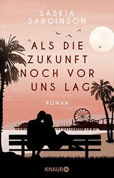portada Als die Zukunft Noch vor uns Lag: Roman (in German)