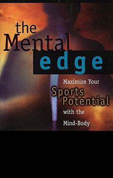 portada The Mental Edge: Maximize Your Sports Potential With the Mind-Body Connection 