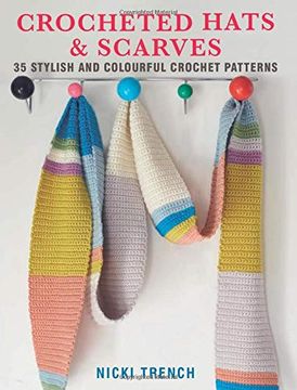 portada Crocheted Hats and Scarves: 35 Stylish and Colourful Crochet Patterns (in English)