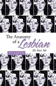 portada The Anatomy of a Lesbian: He Saw Me (en Inglés)