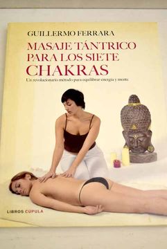 portada Masaje tántrico para los siete chakras: un revolucionario método para equilibrar energía y mente