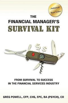 portada The Financial Manager's Survival Kit: From Survival to Success in the Financial Services Industry