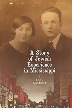 portada A Story of Jewish Experience in Mississippi (North American Jewish Studies) (in English)