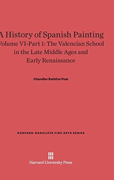 portada A History of Spanish Painting, Volume Vi-Part 1, the Valencian School in the Late Middle Ages and Early Renaissance (Harvard-Radcliffe Fine Arts) 